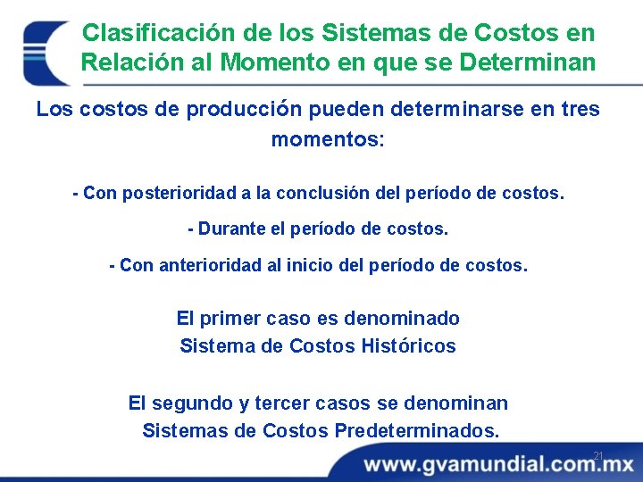 Clasificación de los Sistemas de Costos en Relación al Momento en que se Determinan