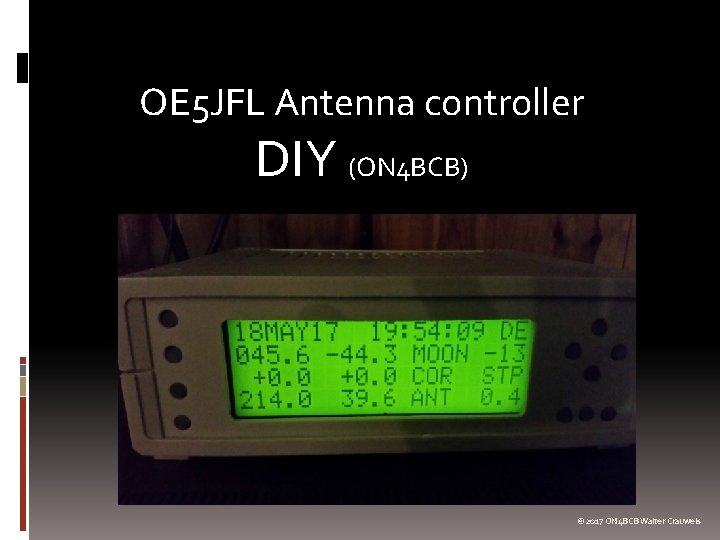 OE 5 JFL Antenna controller DIY (ON 4 BCB) © 2017 ON 4 BCB