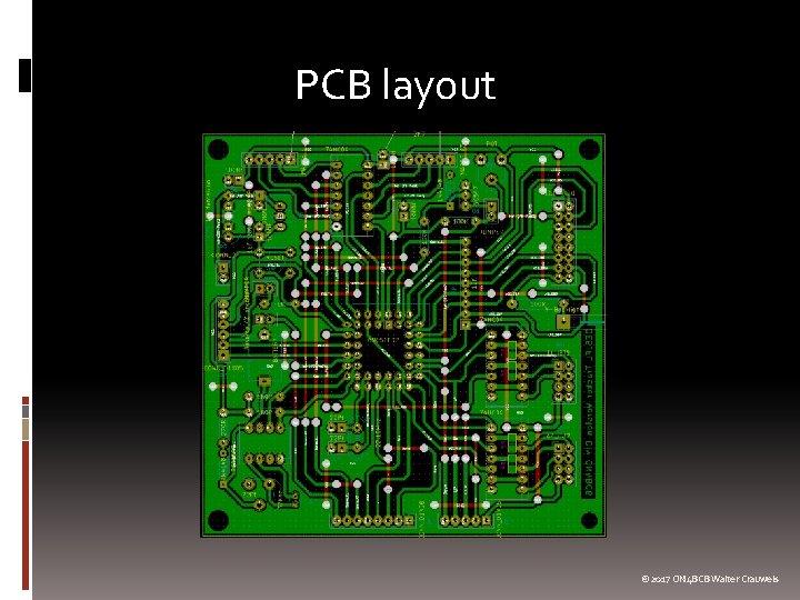 PCB layout © 2017 ON 4 BCB Walter Crauwels 