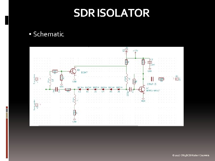 SDR ISOLATOR • Schematic © 2017 ON 4 BCB Walter Crauwels 