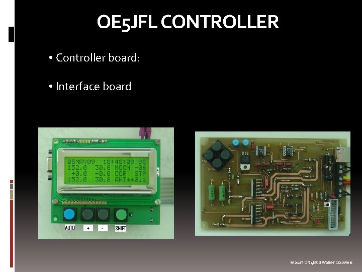 OE 5 JFL CONTROLLER • Controller board: • Interface board © 2017 ON 4