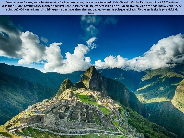 Dans la Vallée Sacrée, entre les Andes et la forêt amazonienne, l'ancienne cité inca