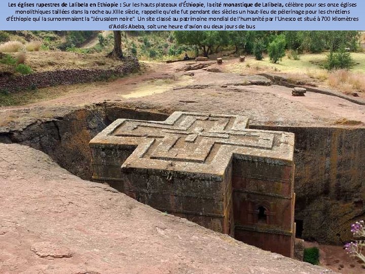 Les églises rupestres de Lalibela en Ethiopie : Sur les hauts plateaux d'Éthiopie, la