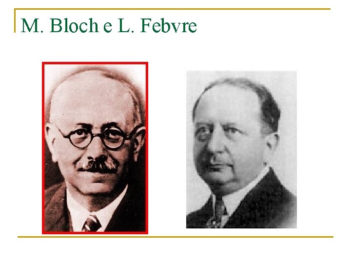 M. Bloch e L. Febvre 