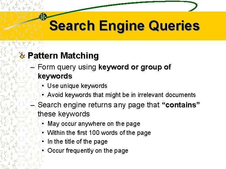 Search Engine Queries Pattern Matching – Form query using keyword or group of keywords