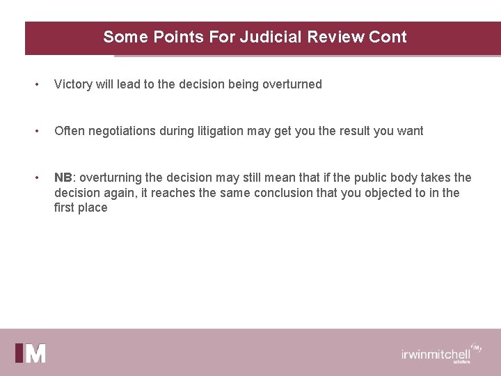 Some Points For Judicial Review Cont • Victory will lead to the decision being