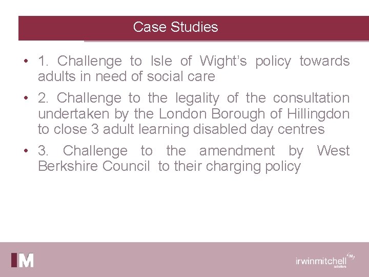 Case Studies • 1. Challenge to Isle of Wight’s policy towards adults in need