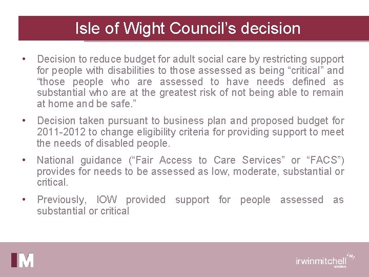 Isle of Wight Council’s decision • Decision to reduce budget for adult social care
