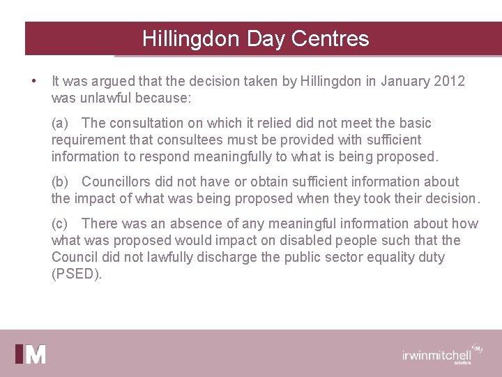 Hillingdon Day Centres • It was argued that the decision taken by Hillingdon in