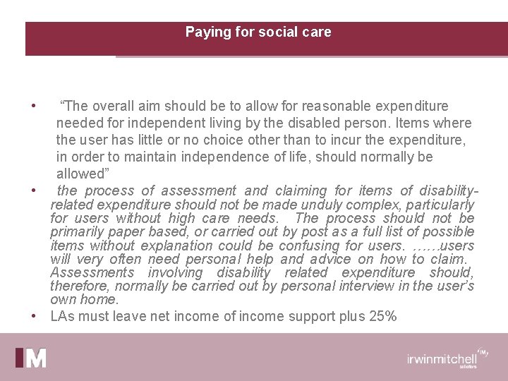 Paying for social care • “The overall aim should be to allow for reasonable
