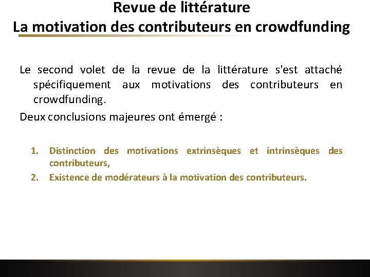 Revue de littérature La motivation des contributeurs en crowdfunding Le second volet de la