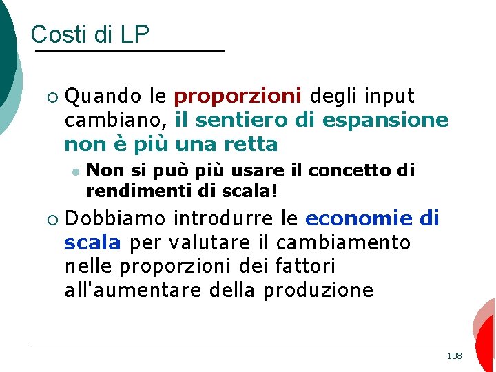 Costi di LP ¡ Quando le proporzioni degli input cambiano, il sentiero di espansione