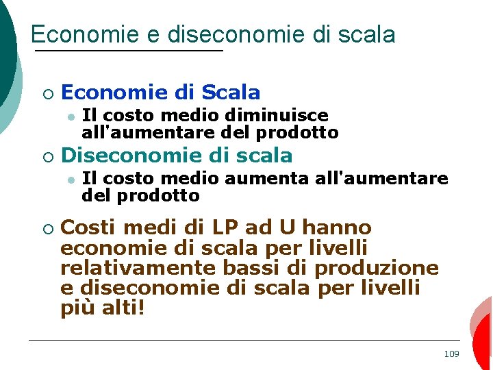 Economie e diseconomie di scala ¡ Economie di Scala ¡ Diseconomie di scala ¡