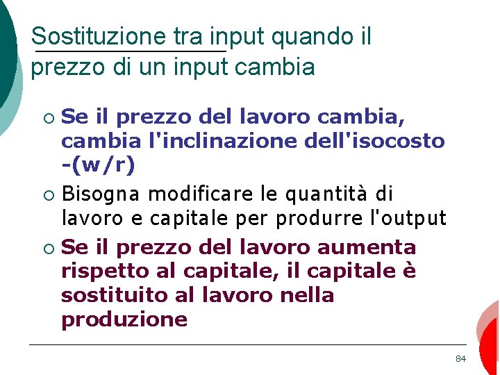 Sostituzione tra input quando il prezzo di un input cambia Se il prezzo del