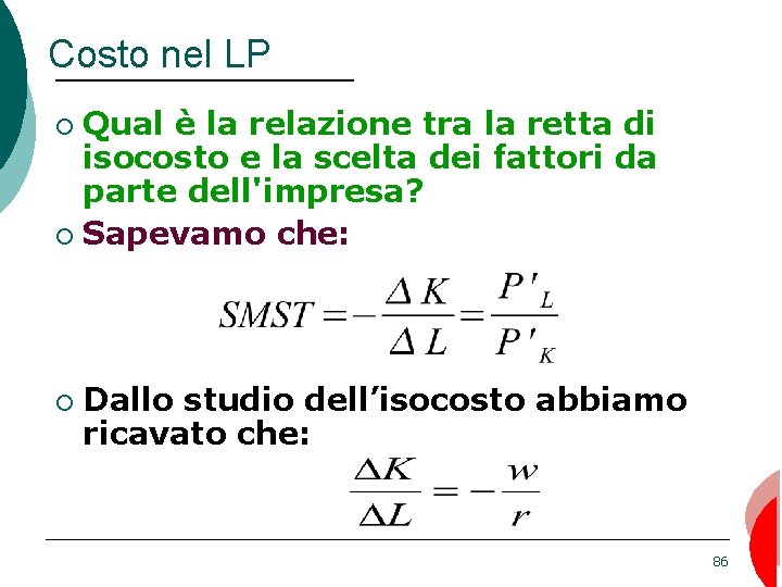 Costo nel LP Qual è la relazione tra la retta di isocosto e la