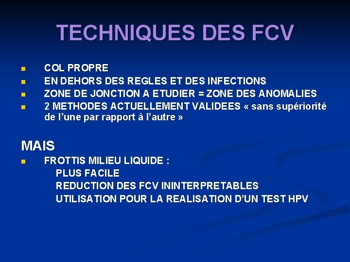 TECHNIQUES DES FCV n n COL PROPRE EN DEHORS DES REGLES ET DES INFECTIONS