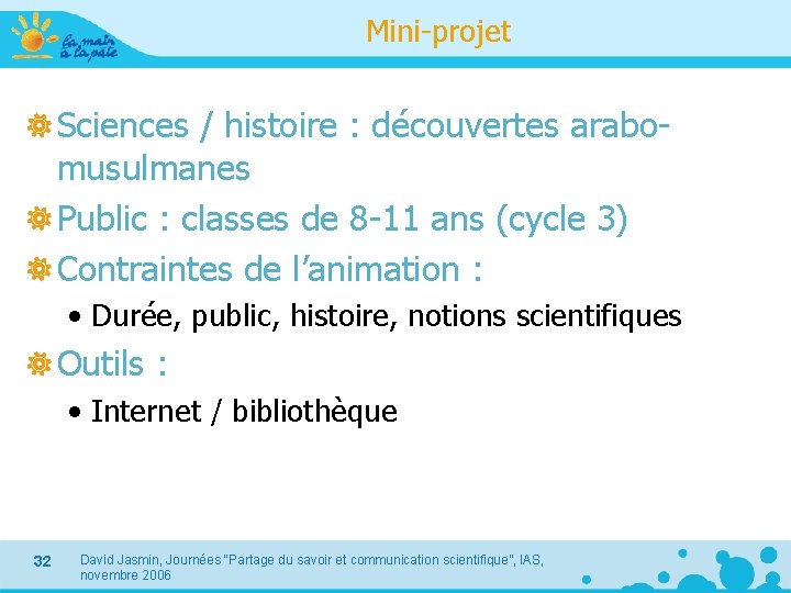 Mini-projet Sciences / histoire : découvertes arabomusulmanes Public : classes de 8 -11 ans