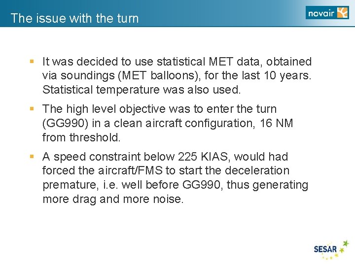 The issue with the turn § It was decided to use statistical MET data,