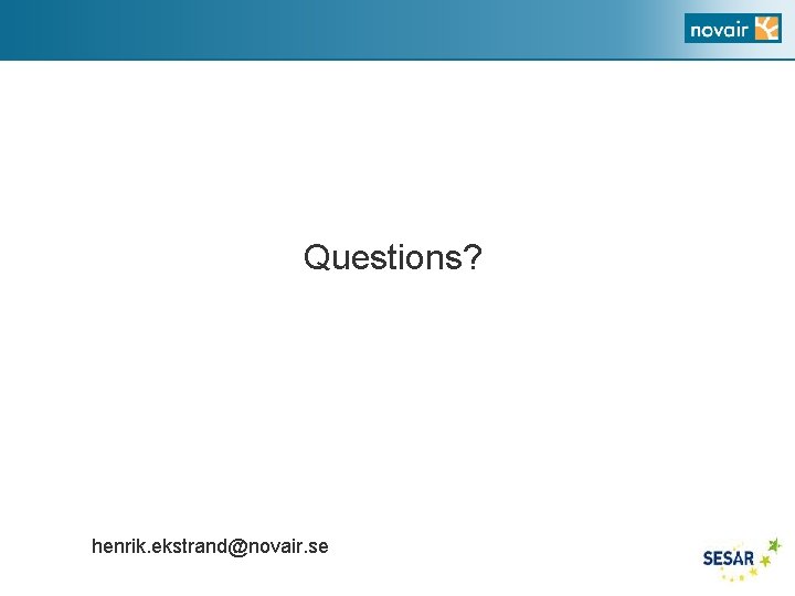 Questions? henrik. ekstrand@novair. se 