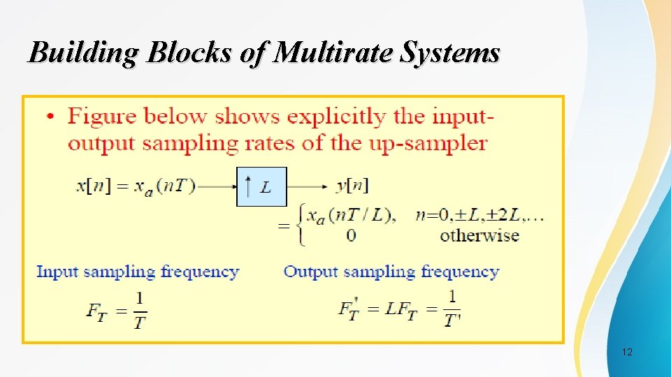 Building Blocks of Multirate Systems 12 