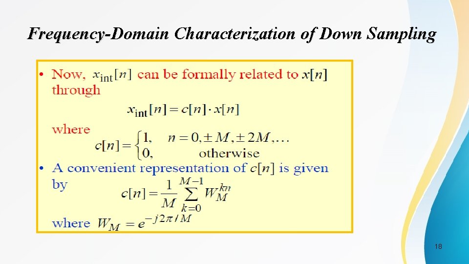 Frequency-Domain Characterization of Down Sampling 18 