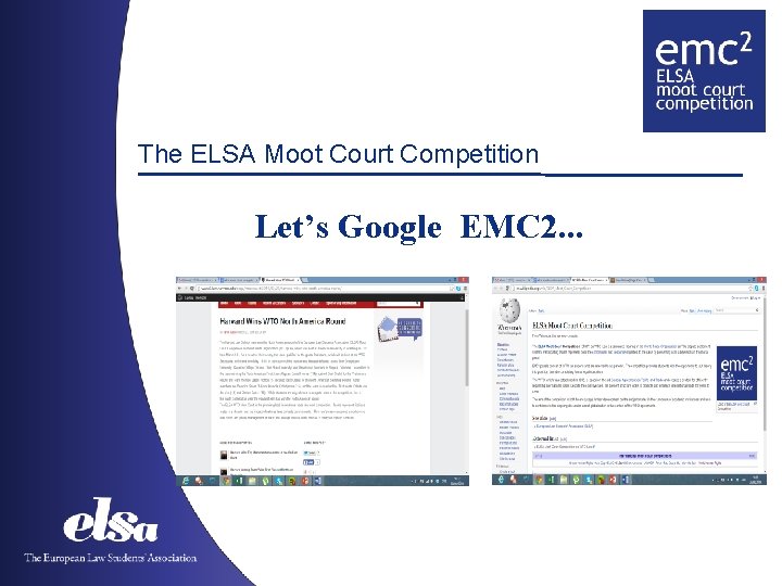 The ELSA Moot Court Competition Let’s Google EMC 2. . . 