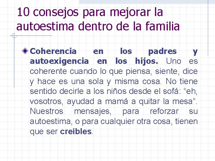 10 consejos para mejorar la autoestima dentro de la familia Coherencia en los padres