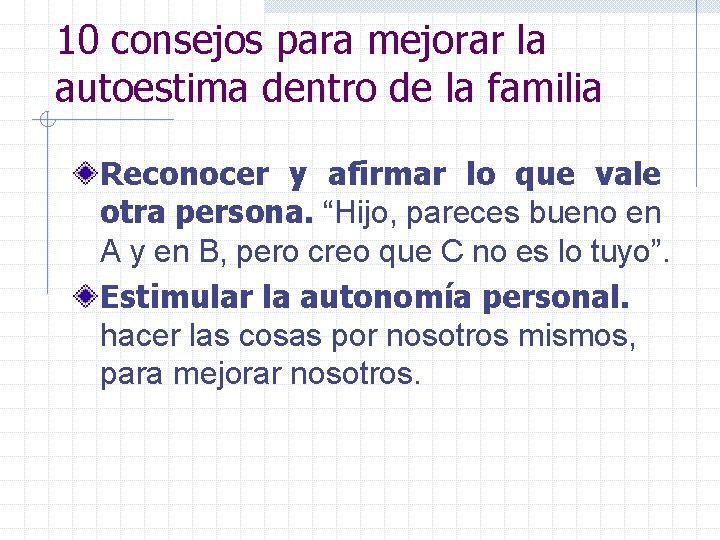 10 consejos para mejorar la autoestima dentro de la familia Reconocer y afirmar lo