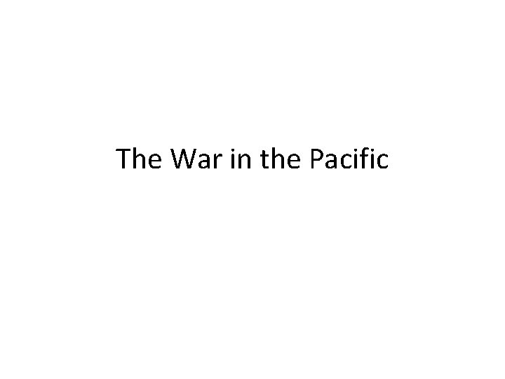 The War in the Pacific 