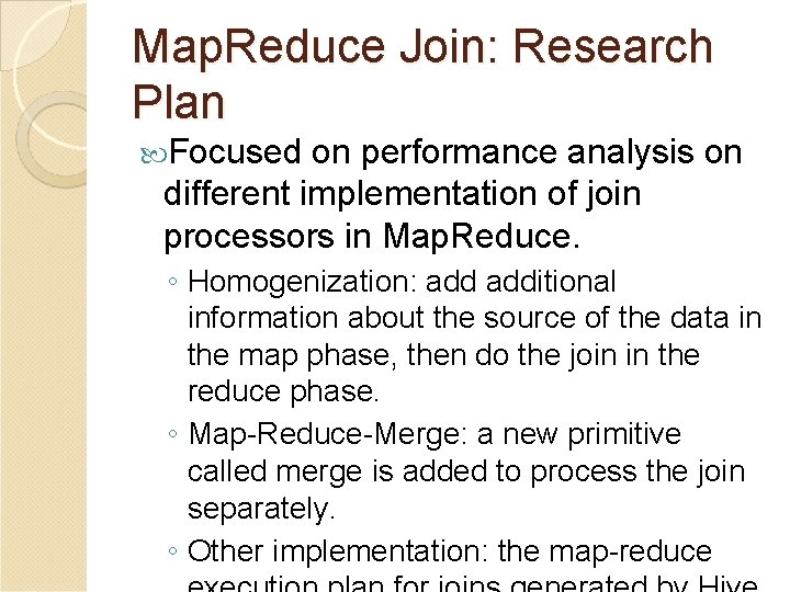 Map. Reduce Join: Research Plan Focused on performance analysis on different implementation of join