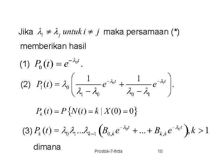 Jika maka persamaan (*) memberikan hasil (1) (2) (3) dimana Prostok-7 -firda 10 