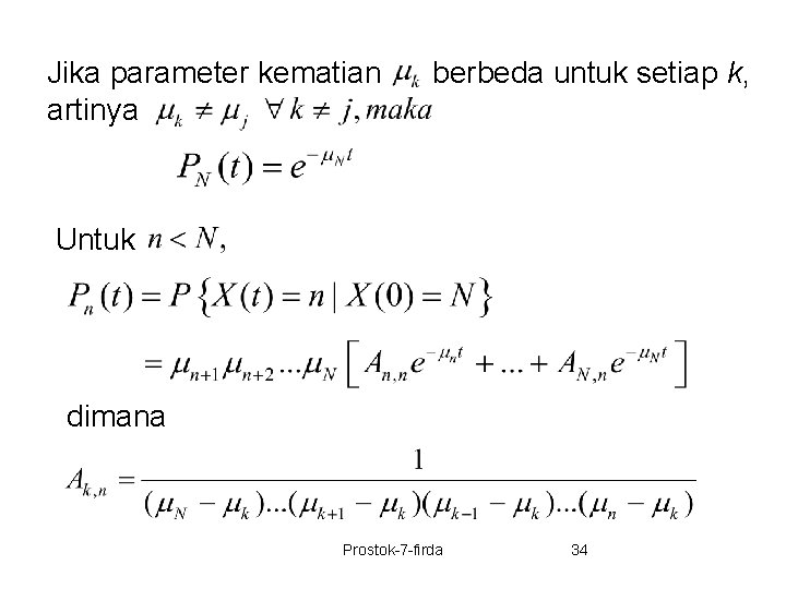 Jika parameter kematian artinya berbeda untuk setiap k, Untuk dimana Prostok-7 -firda 34 