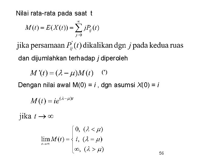 Nilai rata-rata pada saat t dan dijumlahkan terhadap j diperoleh (*) Dengan nilai awal