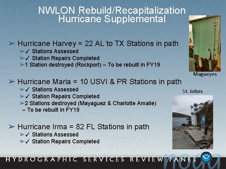 NWLON Rebuild/Recapitalization Hurricane Supplemental ➢ Hurricane Harvey = 22 AL to TX Stations in