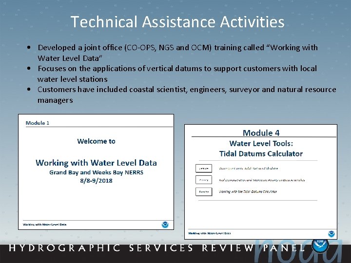 Technical Assistance Activities • Developed a joint office (CO-OPS, NGS and OCM) training called