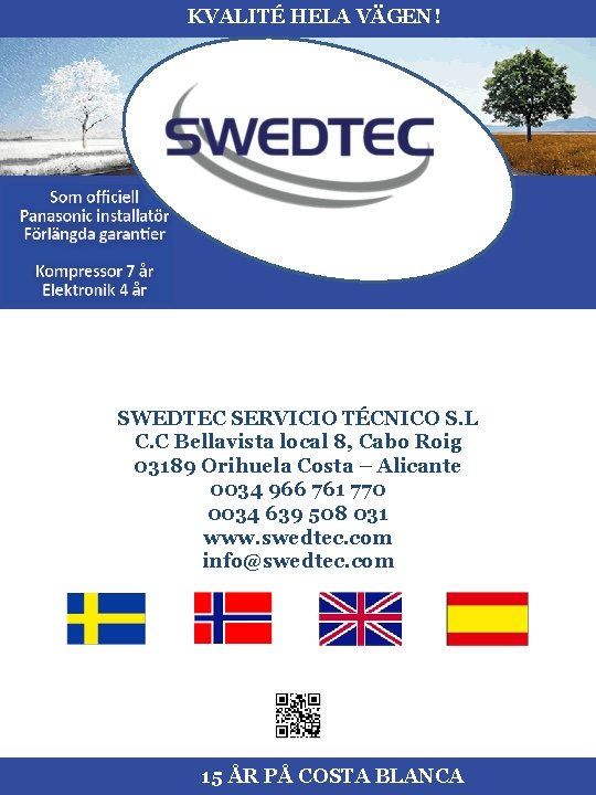 KVALITÉ HELA VÄGEN! SWEDTEC SERVICIO TÉCNICO S. L C. C Bellavista local 8, Cabo