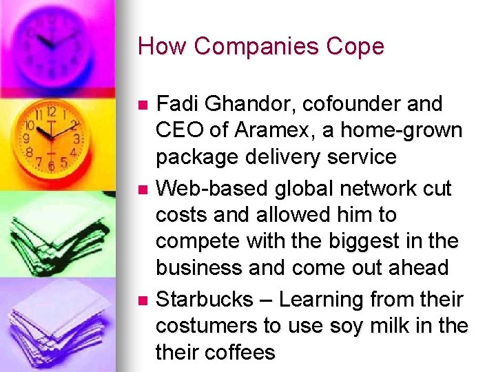 How Companies Cope Fadi Ghandor, cofounder and CEO of Aramex, a home-grown package delivery How Companies Cope Fadi Ghandor, cofounder and CEO of Aramex, a home-grown package delivery