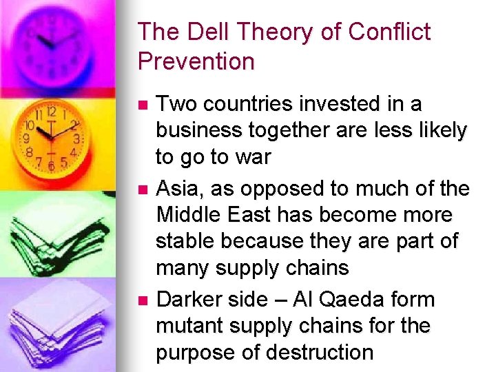 The Dell Theory of Conflict Prevention Two countries invested in a business together are The Dell Theory of Conflict Prevention Two countries invested in a business together are