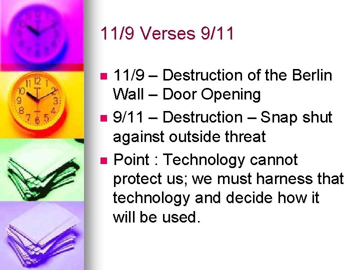 11/9 Verses 9/11 11/9 – Destruction of the Berlin Wall – Door Opening n 11/9 Verses 9/11 11/9 – Destruction of the Berlin Wall – Door Opening n