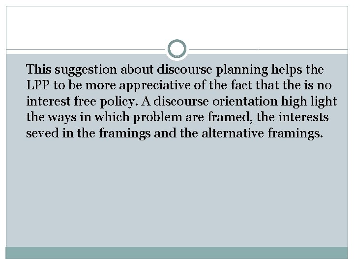  This suggestion about discourse planning helps the LPP to be more appreciative of