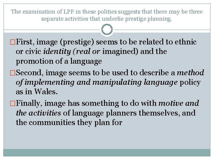 The examination of LPP in these polities suggests that there may be three separate