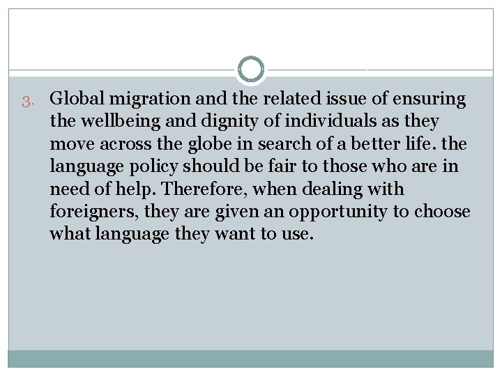 3. Global migration and the related issue of ensuring the wellbeing and dignity of