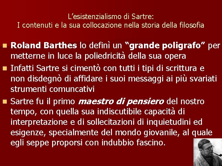 L’esistenzialismo di Sartre: I contenuti e la sua collocazione nella storia della filosofia Roland