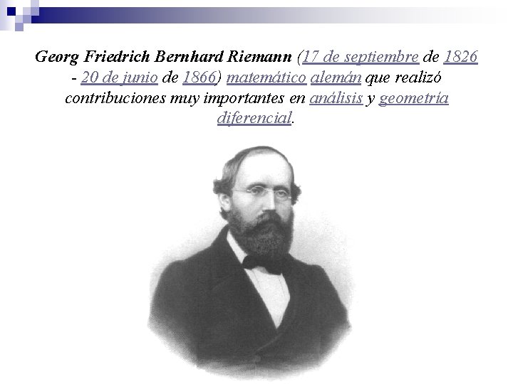 Georg Friedrich Bernhard Riemann (17 de septiembre de 1826 - 20 de junio de