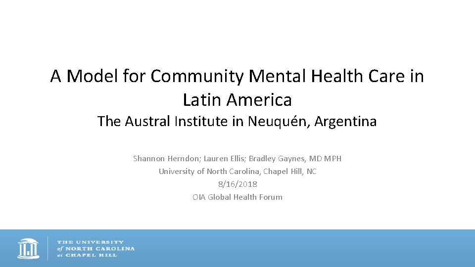 A Model for Community Mental Health Care in Latin America The Austral Institute in