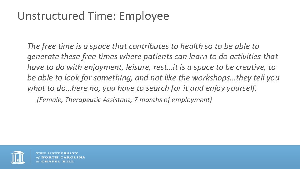Unstructured Time: Employee The free time is a space that contributes to health so