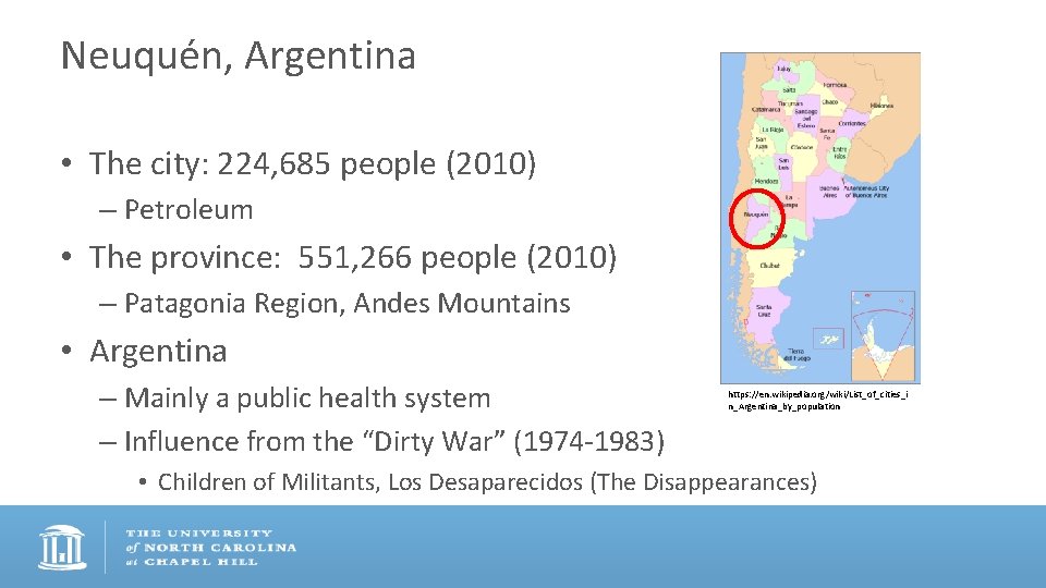Neuquén, Argentina • The city: 224, 685 people (2010) – Petroleum • The province: