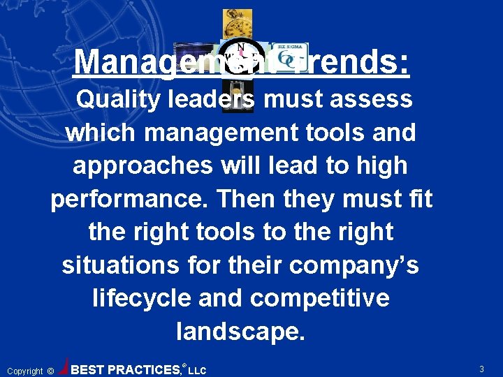Management Trends: Quality leaders must assess which management tools and approaches will lead to