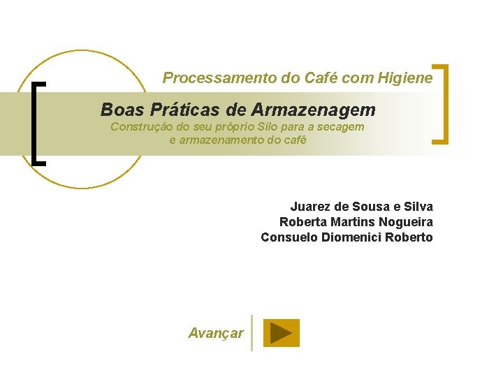 Processamento do Café com Higiene Boas Práticas de Armazenagem Construção do seu próprio Silo