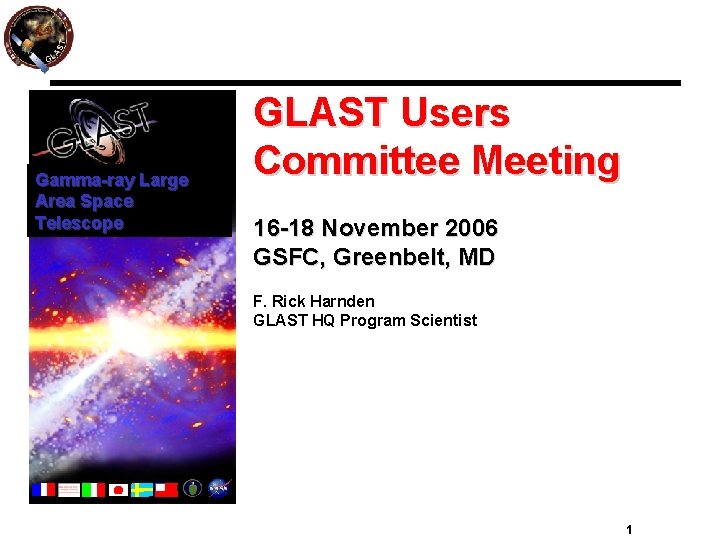 Gamma-ray Large Area Space Telescope GLAST Users Committee Meeting 16 -18 November 2006 GSFC,